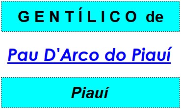 Gentílico da Cidade Pau D'Arco do Piauí