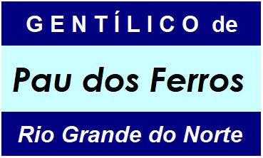 Gentílico da Cidade Pau dos Ferros