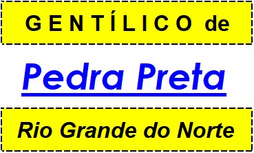 Gentílico da Cidade Pedra Preta