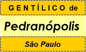 Gentílico da Cidade Pedranópolis