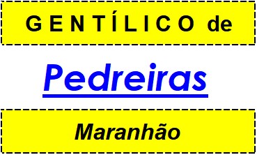 Gentílico da Cidade Pedreiras