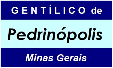 Gentílico da Cidade Pedrinópolis