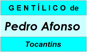 Gentílico da Cidade Pedro Afonso