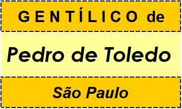 Gentílico da Cidade Pedro de Toledo