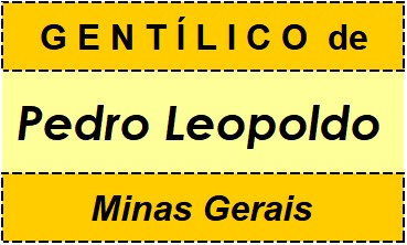 Gentílico da Cidade Pedro Leopoldo