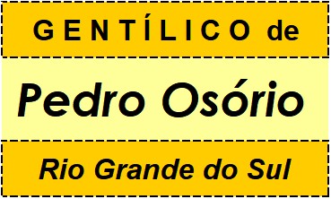 Gentílico da Cidade Pedro Osório