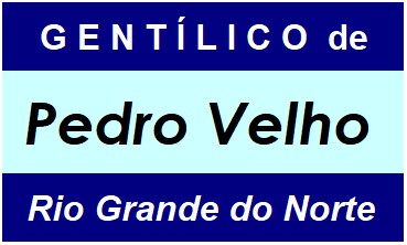 Gentílico da Cidade Pedro Velho