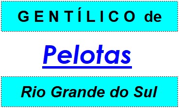 Gentílico da Cidade Pelotas