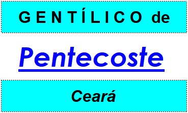 Gentílico da Cidade Pentecoste