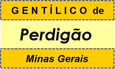 Gentílico da Cidade Perdigão