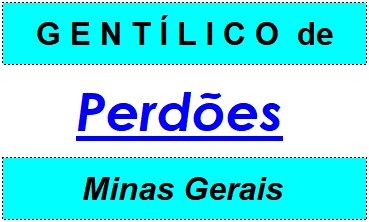 Gentílico da Cidade Perdões