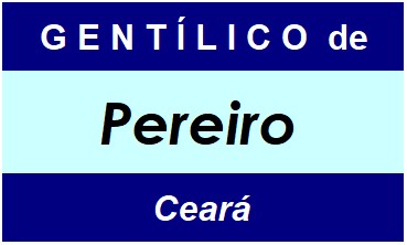 Gentílico da Cidade Pereiro