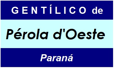 Gentílico da Cidade Pérola d'Oeste