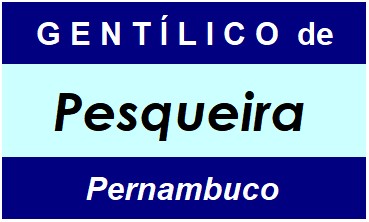 Gentílico da Cidade Pesqueira