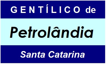 Gentílico da Cidade Petrolândia