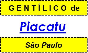 Gentílico da Cidade Piacatu