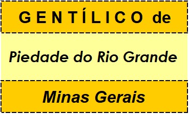 Gentílico da Cidade Piedade do Rio Grande