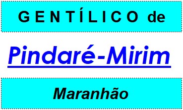 Gentílico da Cidade Pindaré-Mirim