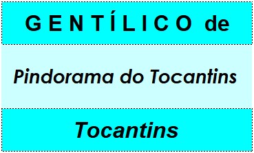 Gentílico da Cidade Pindorama do Tocantins