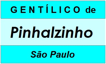 Gentílico da Cidade Pinhalzinho