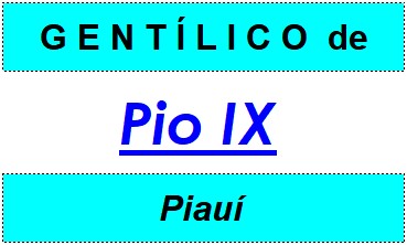 Gentílico da Cidade Pio IX