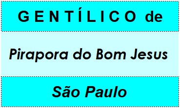 Gentílico da Cidade Pirapora do Bom Jesus