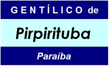 Gentílico da Cidade Pirpirituba