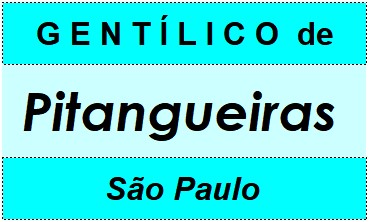 Gentílico da Cidade Pitangueiras