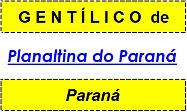 Gentílico da Cidade Planaltina do Paraná