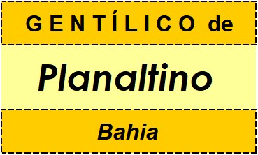 Gentílico da Cidade Planaltino