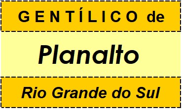 Gentílico da Cidade Planalto