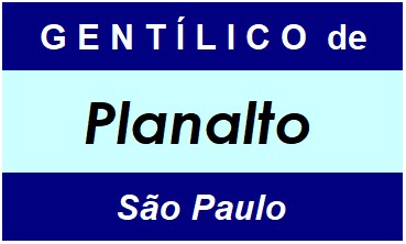 Gentílico da Cidade Planalto