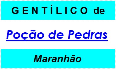 Gentílico da Cidade Poção de Pedras