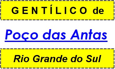 Gentílico da Cidade Poço das Antas