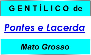 Gentílico da Cidade Pontes e Lacerda