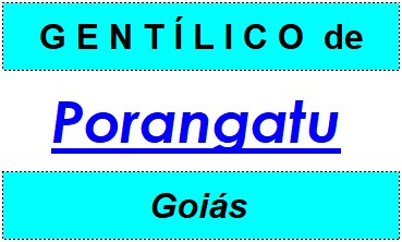 Gentílico da Cidade Porangatu