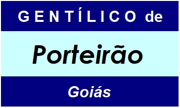 Gentílico da Cidade Porteirão