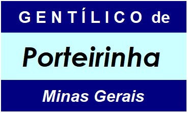 Gentílico da Cidade Porteirinha