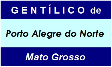 Gentílico da Cidade Porto Alegre do Norte