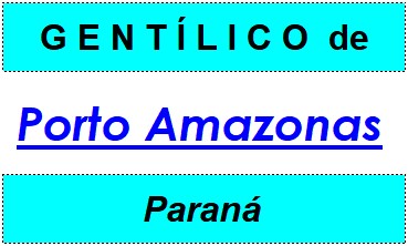 Gentílico da Cidade Porto Amazonas