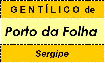 Gentílico da Cidade Porto da Folha