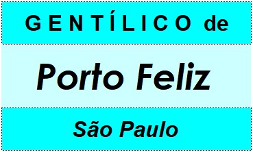 Gentílico da Cidade Porto Feliz