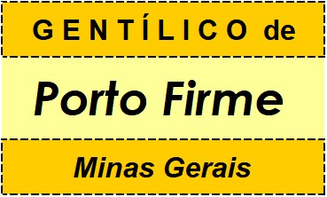 Gentílico da Cidade Porto Firme