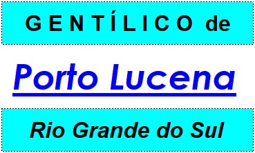 Gentílico da Cidade Porto Lucena