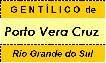 Gentílico da Cidade Porto Vera Cruz