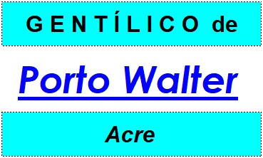 Gentílico da Cidade Porto Walter