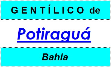 Gentílico da Cidade Potiraguá