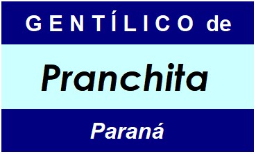 Gentílico da Cidade Pranchita