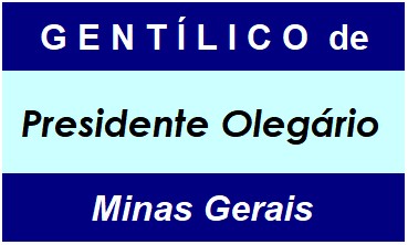 Gentílico da Cidade Presidente Olegário