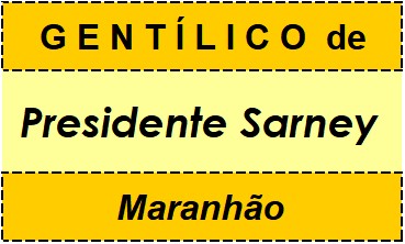 Gentílico da Cidade Presidente Sarney